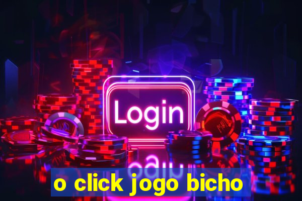 o click jogo bicho